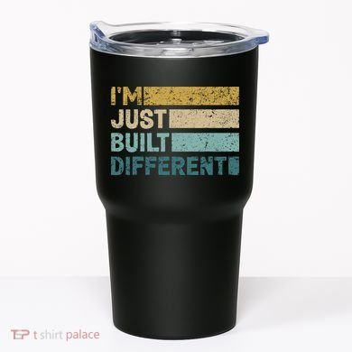 IM Just Built Different Tumbler