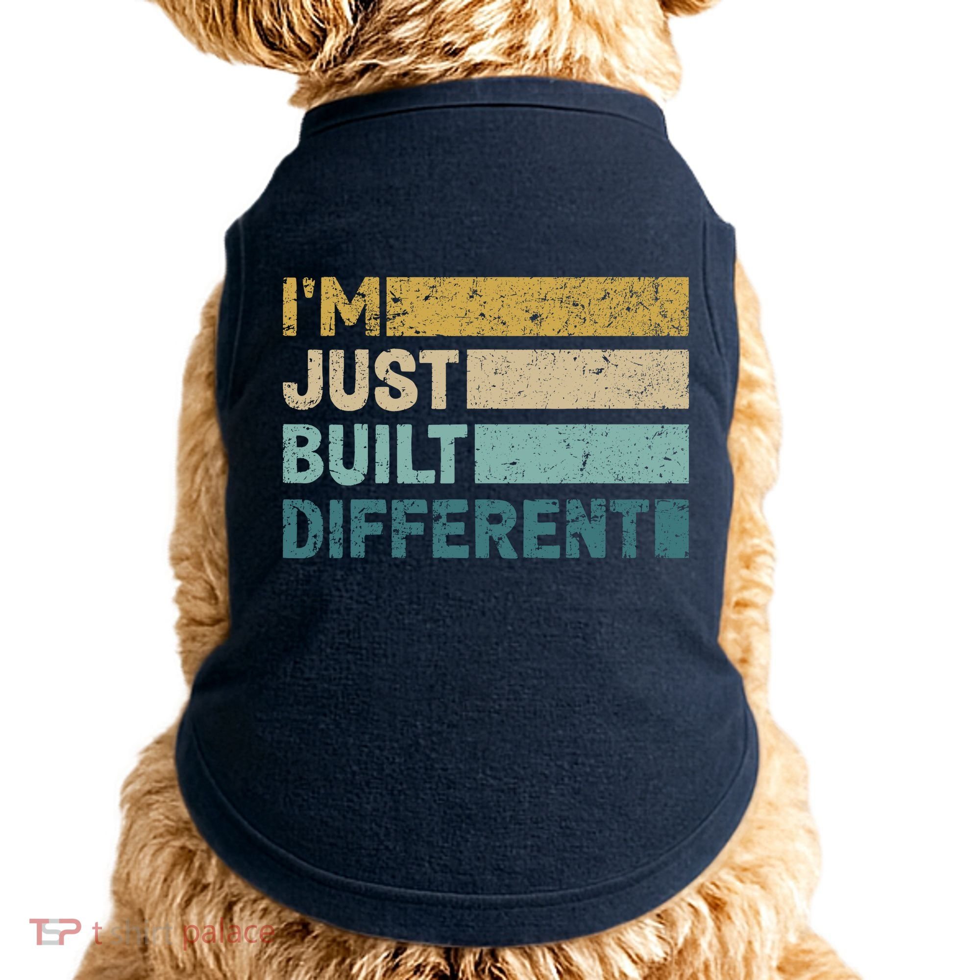 IM Just Built Different Doggie Tank
