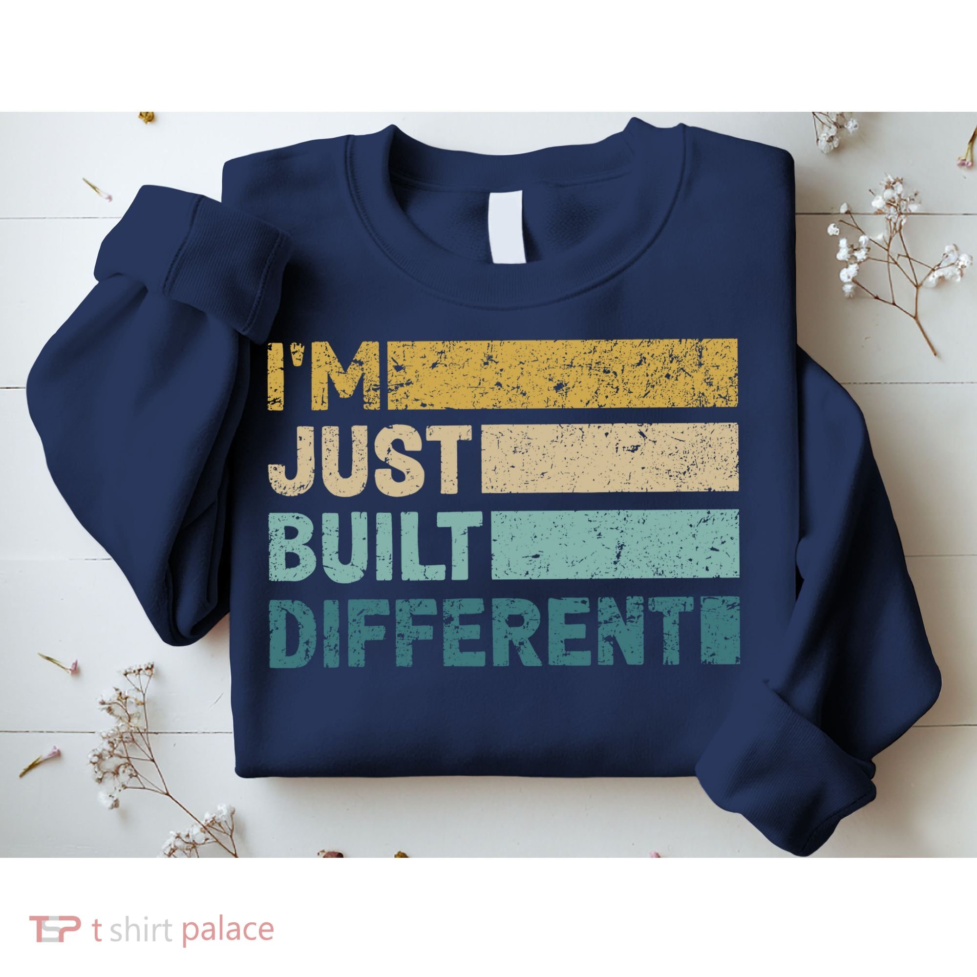 IM Just Built Different Sweatshirt