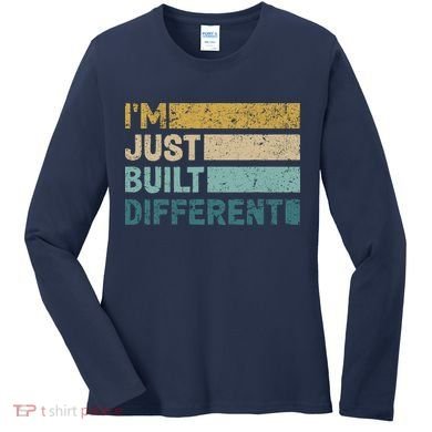 IM Just Built Different Women's Long Sleeve Shirt