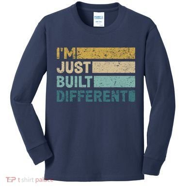 IM Just Built Different Kids Long Sleeve Shirt