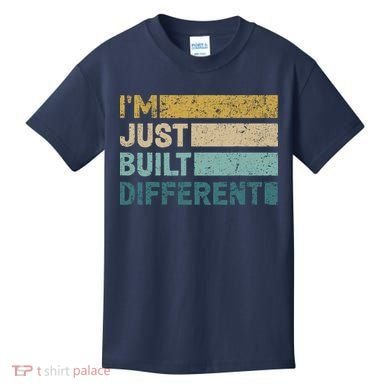 IM Just Built Different Kids T-Shirt