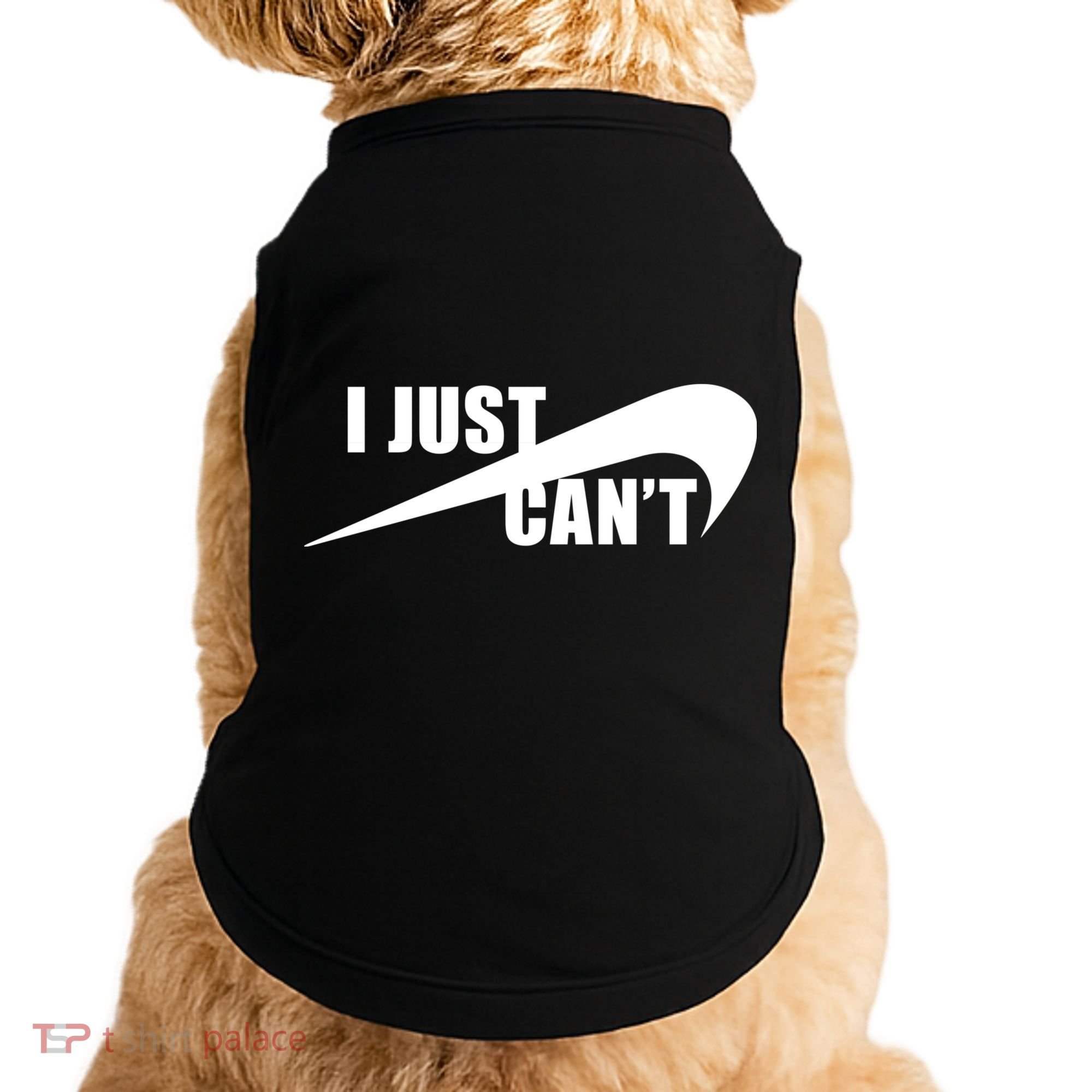 I Just Cant Nonmotivational Doggie Tank