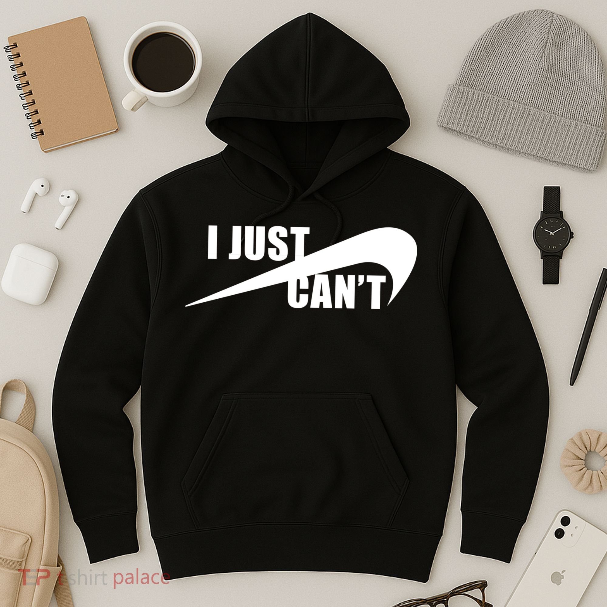 I Just Cant Nonmotivational Hoodie