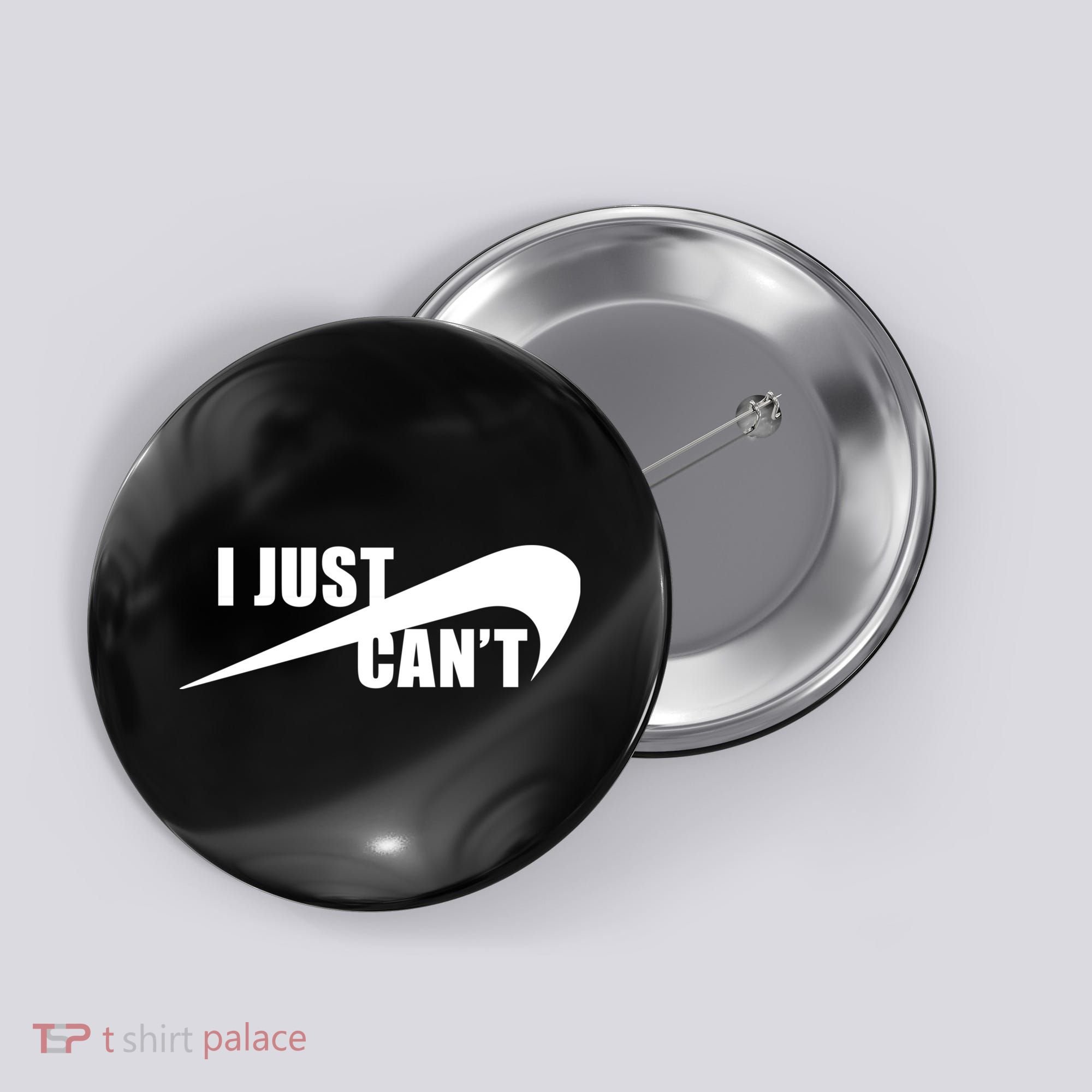 I Just Cant Nonmotivational Button