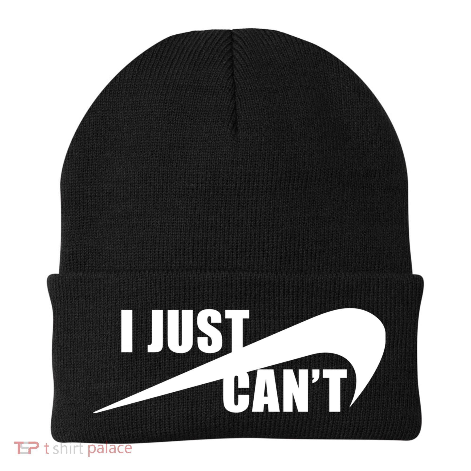 I Just Cant Nonmotivational Beanie