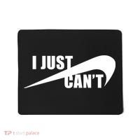 I Just Cant Nonmotivational Mousepad thumb 0
