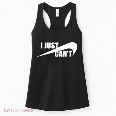 I Just Cant Nonmotivational Women's Tank Top