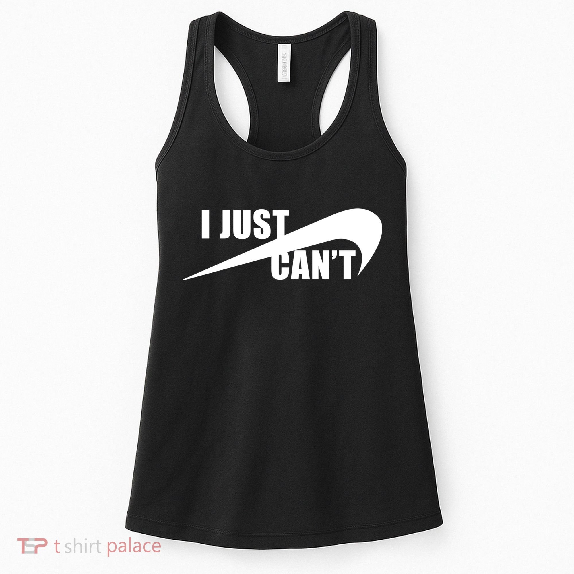 I Just Cant Nonmotivational Women's Tank Top