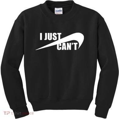 I Just Cant Nonmotivational Kids Sweatshirt
