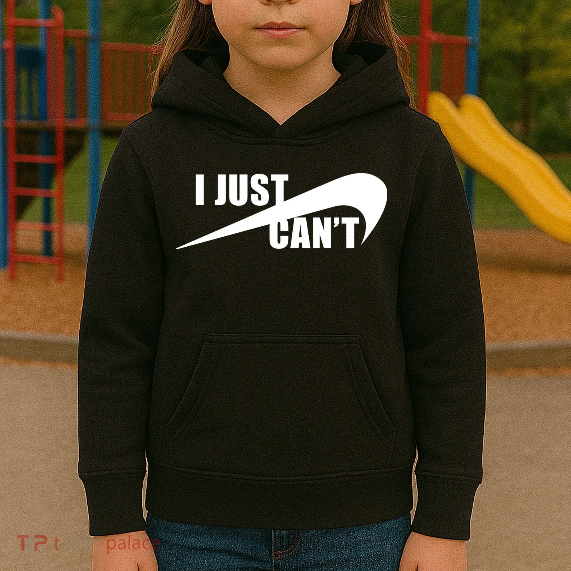 I Just Cant Nonmotivational Kids Hoodie