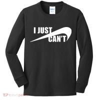 I Just Cant Nonmotivational Kids Long Sleeve Shirt thumb 0