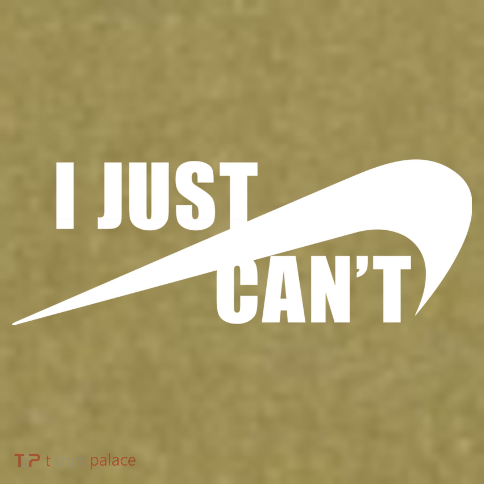 I Just Cant Nonmotivational Garment-Dyed Women's Muscle Tee