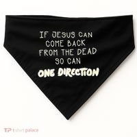If Jesus Can Come Back From The Dead So Can One Direction USA-Made Doggie Bandana thumb 0