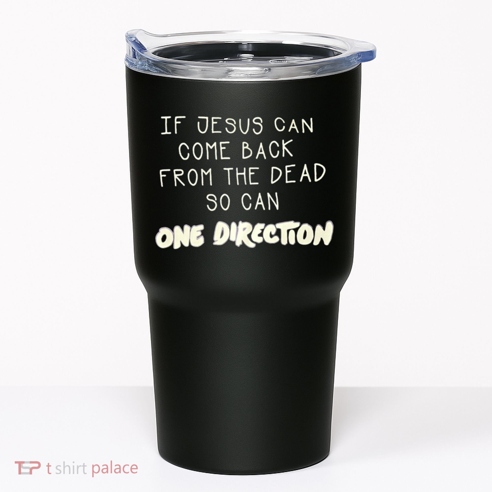 If Jesus Can Come Back From The Dead So Can One Direction Tumbler