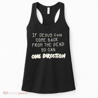 If Jesus Can Come Back From The Dead So Can One Direction Women's Tank Top thumb 0