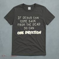 If Jesus Can Come Back From The Dead So Can One Direction T-Shirt thumb 5