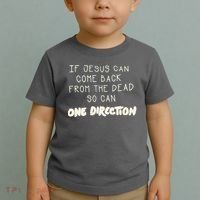 If Jesus Can Come Back From The Dead So Can One Direction Toddler T-Shirt thumb 2