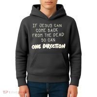 If Jesus Can Come Back From The Dead So Can One Direction Kids Hoodie thumb 4