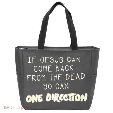 If Jesus Can Come Back From The Dead So Can One Direction Tote Bag