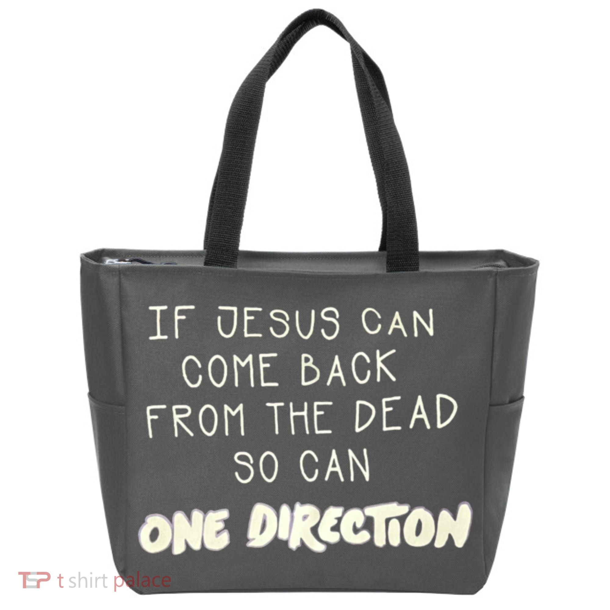 If Jesus Can Come Back From The Dead So Can One Direction Tote Bag