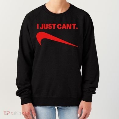 I Just Can't Funny Humor Spoof Parody Slogan Women's Sweatshirt