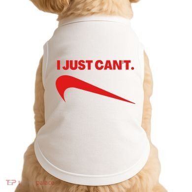I Just Can't Funny Humor Spoof Parody Slogan Doggie Tank