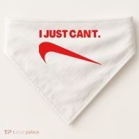 I Just Can't Funny Humor Spoof Parody Slogan USA-Made Doggie Bandana thumb 0