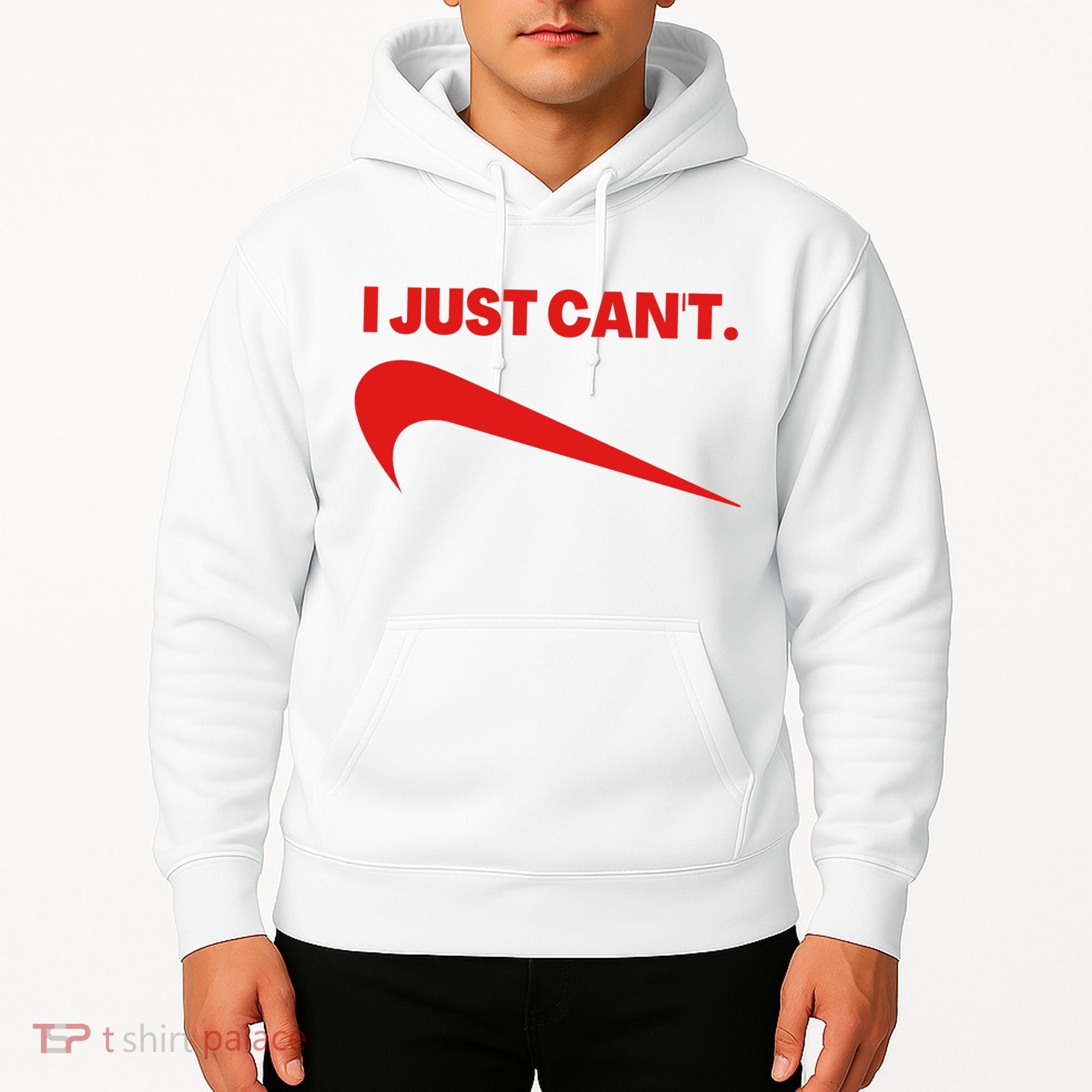 I Just Can't Funny Humor Spoof Parody Slogan Hoodie
