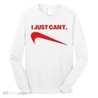I Just Can't Funny Humor Spoof Parody Slogan Long Sleeve Shirt thumb 0