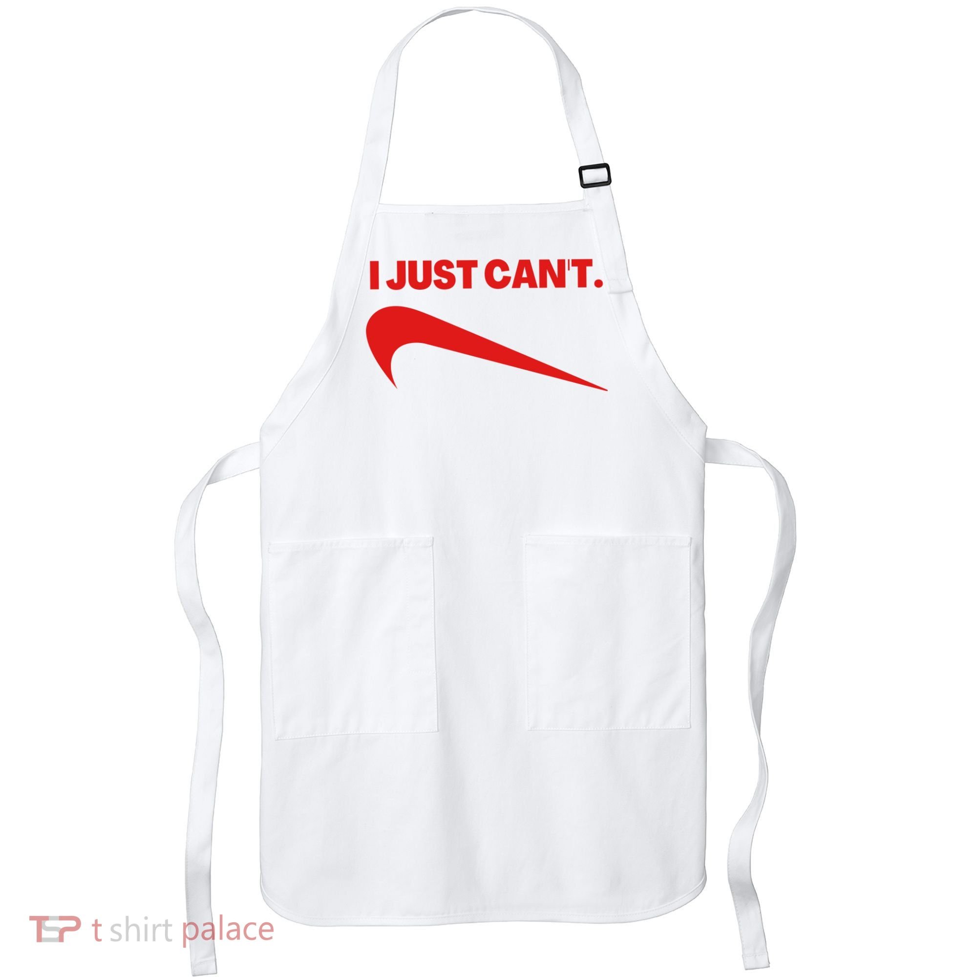 I Just Can't Funny Humor Spoof Parody Slogan Apron