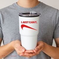 I Just Can't Funny Humor Spoof Parody Slogan Tumbler thumb 2