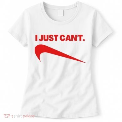 I Just Can't Funny Humor Spoof Parody Slogan Women's T-Shirt