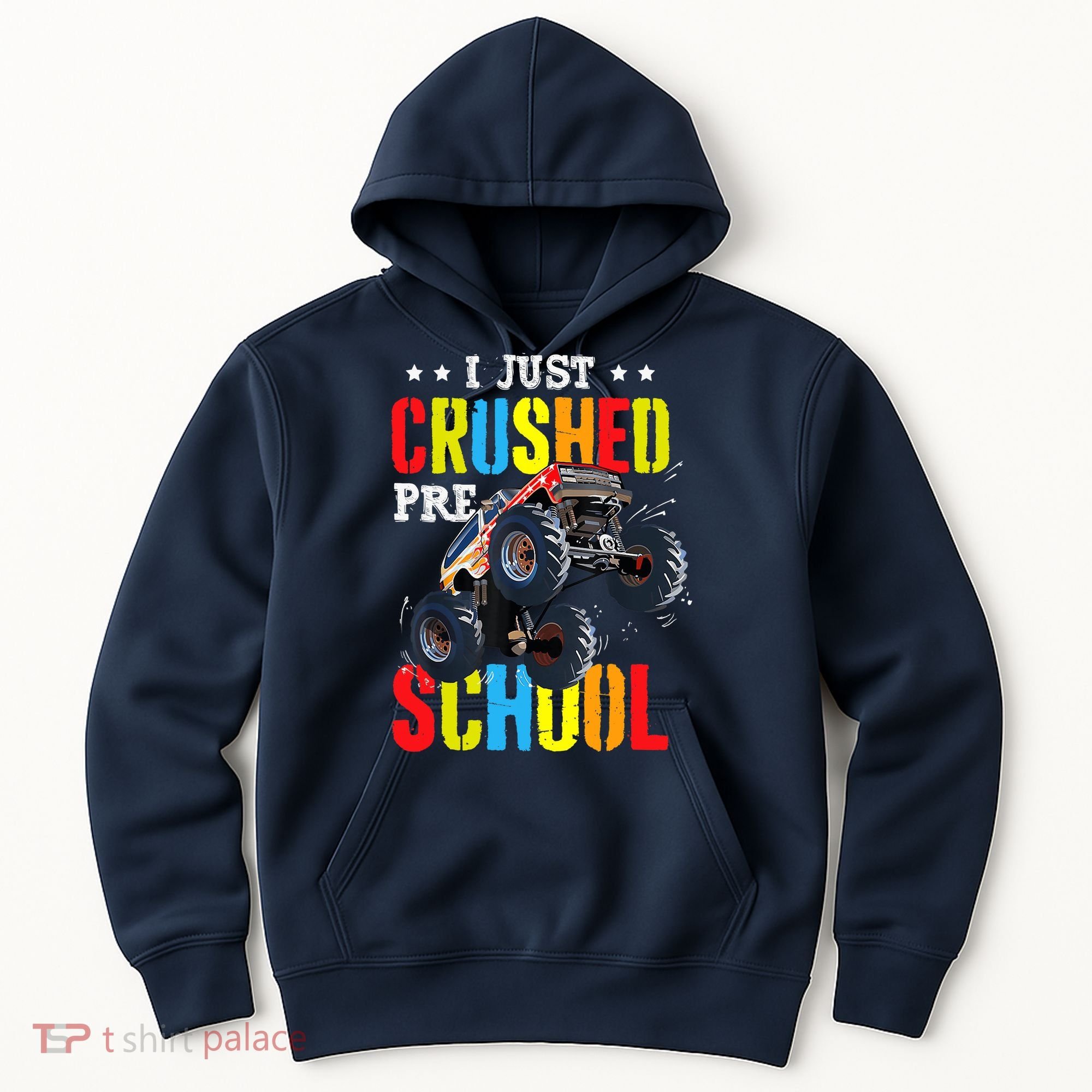 I Just Crushed Preschool Monster Truck Graduation PreK Hoodie