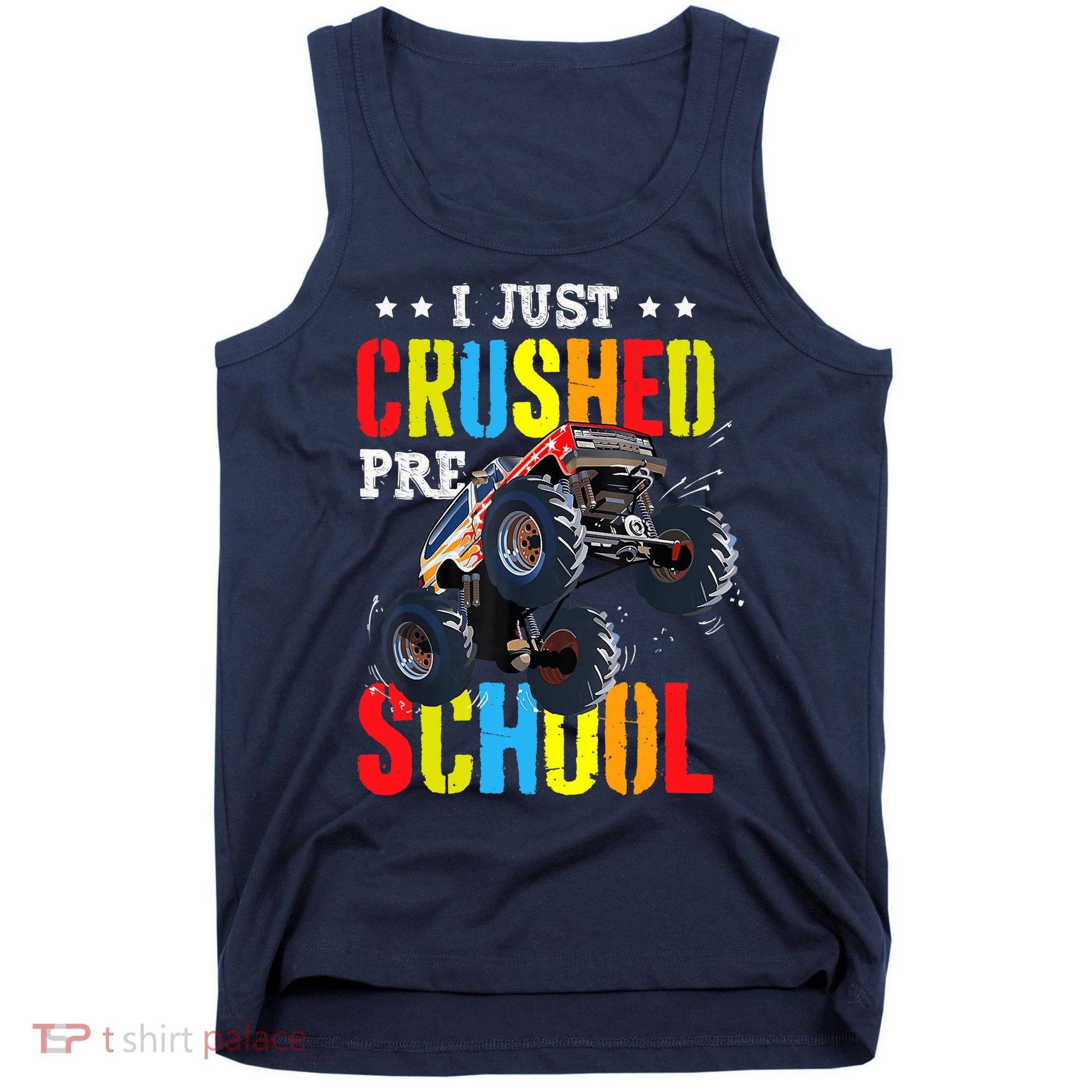 I Just Crushed Preschool Monster Truck Graduation PreK Tank Top