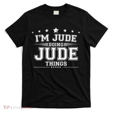 Im Jude Doing Jude Things T-Shirt