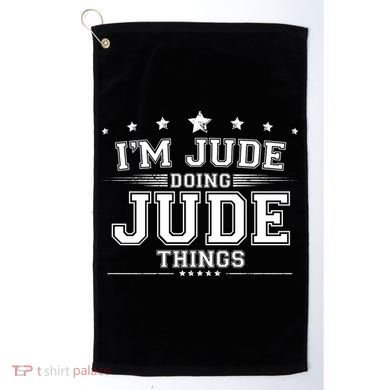 Im Jude Doing Jude Things Golf Towel