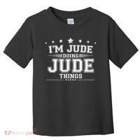 Im Jude Doing Jude Things Toddler T-Shirt thumb 0