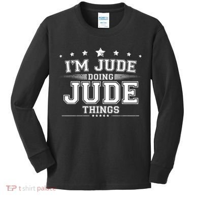Im Jude Doing Jude Things Kids Long Sleeve Shirt