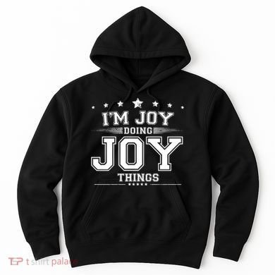 Im Joy Doing Joy Things Hoodie