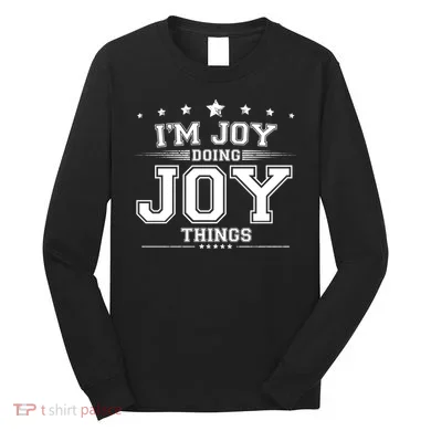 Im Joy Doing Joy Things Long Sleeve Shirt
