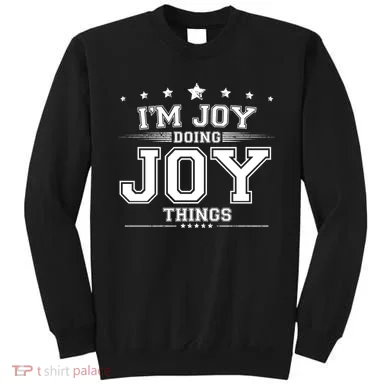 Im Joy Doing Joy Things Sweatshirt