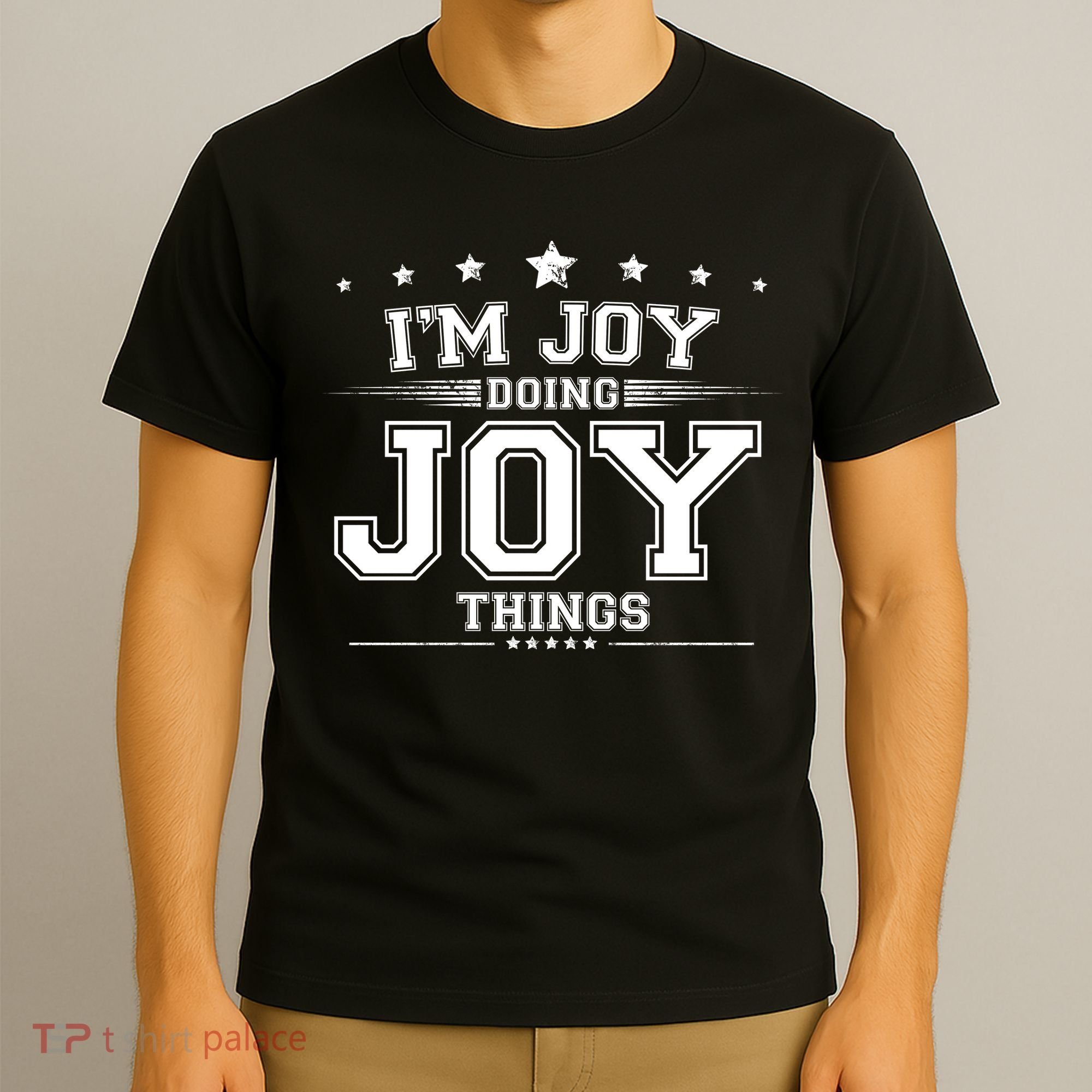 Im Joy Doing Joy Things T-Shirt
