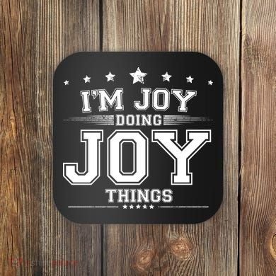 Im Joy Doing Joy Things Coaster