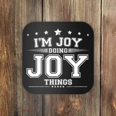 Im Joy Doing Joy Things Coaster