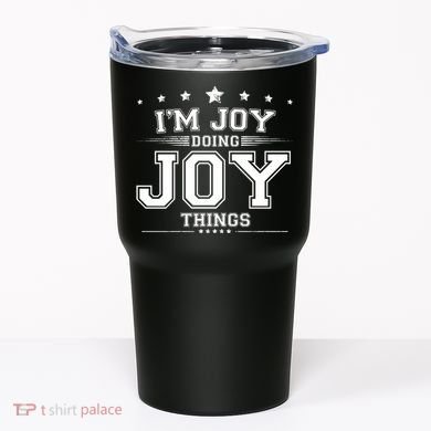 Im Joy Doing Joy Things Tumbler