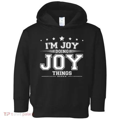 Im Joy Doing Joy Things Toddler Hoodie