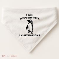 I Just Dont Do Well In Situations Funny Penguin USA-Made Doggie Bandana thumb 0