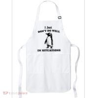 I Just Dont Do Well In Situations Funny Penguin Apron thumb 0