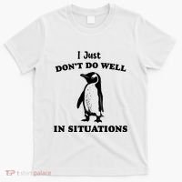 I Just Dont Do Well In Situations Funny Penguin T-Shirt thumb 0